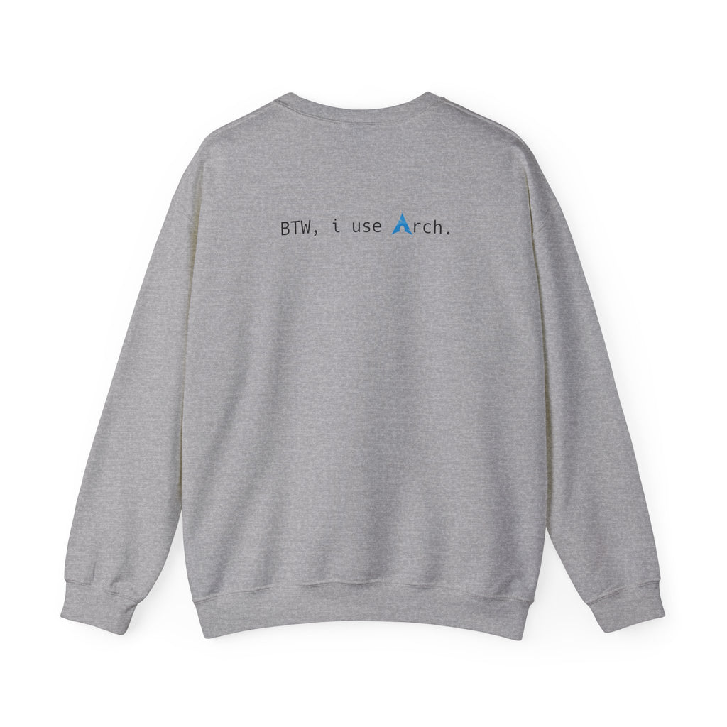 "Btw,I use Arch" Sweatshirt