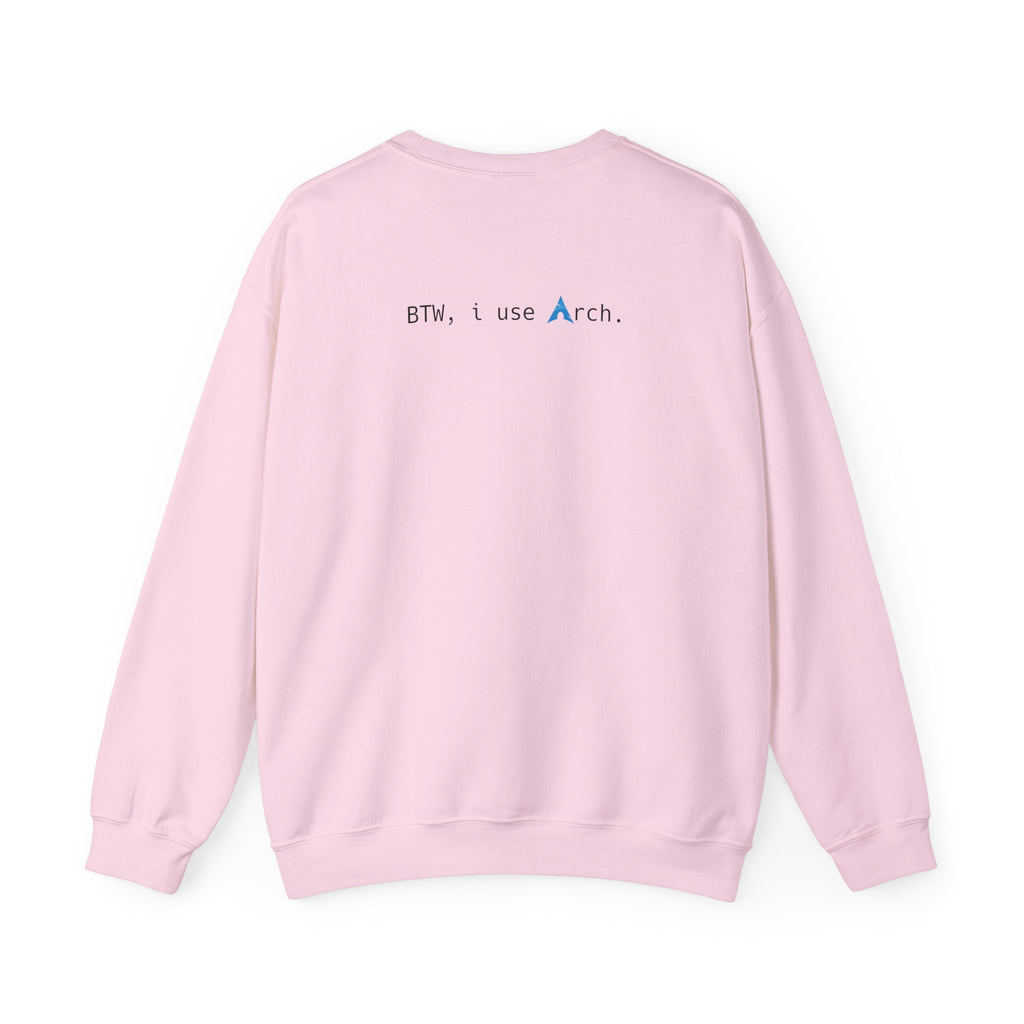 "Btw,I use Arch" Sweatshirt