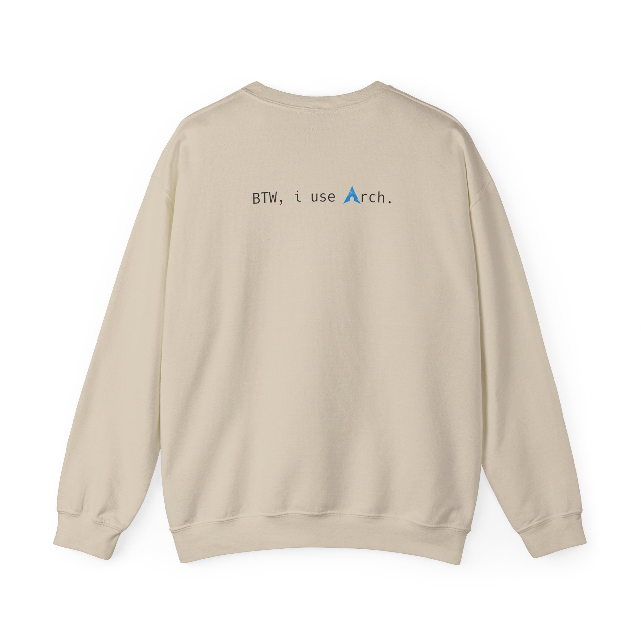 "Btw,I use Arch" Sweatshirt