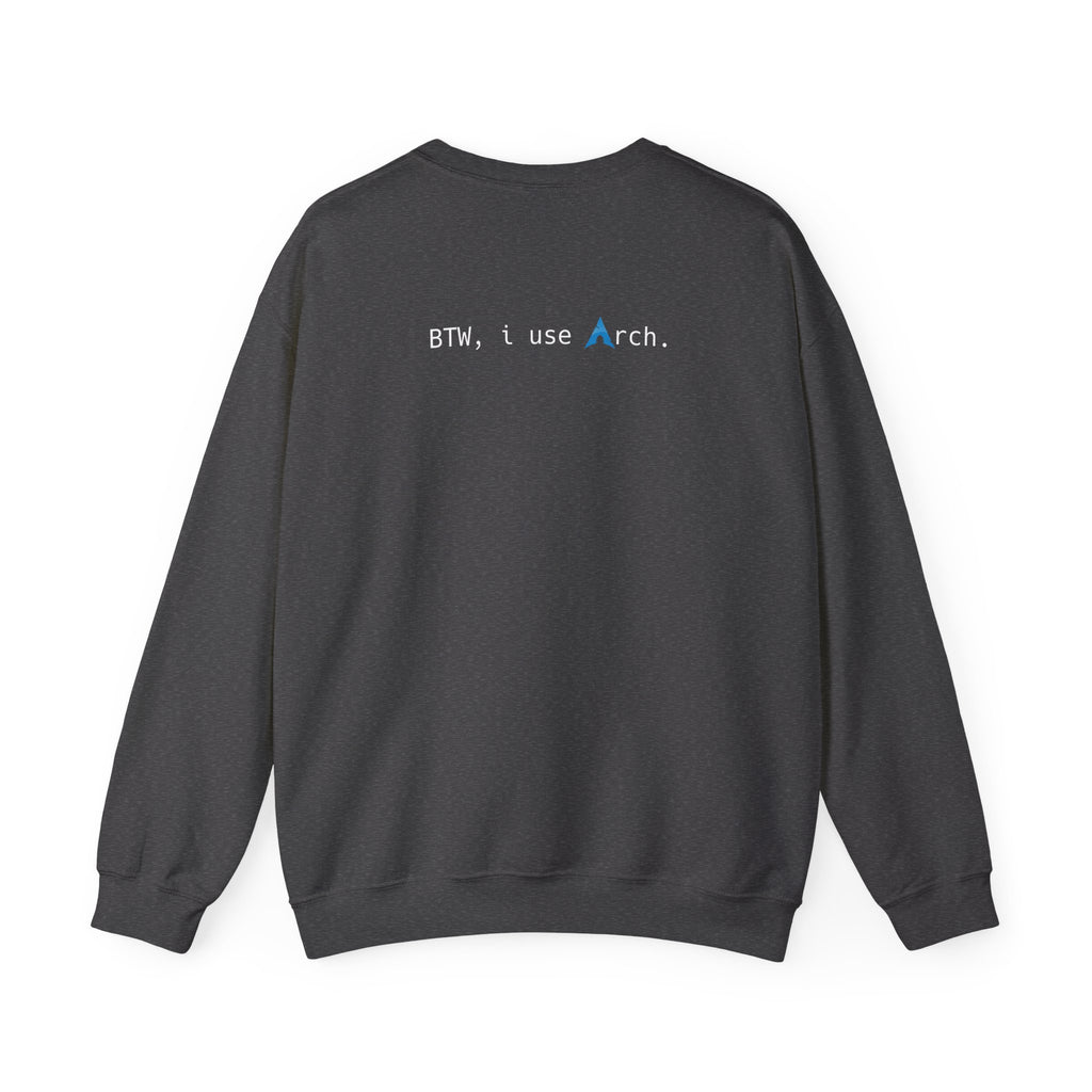 "Btw,I use Arch" Sweatshirt