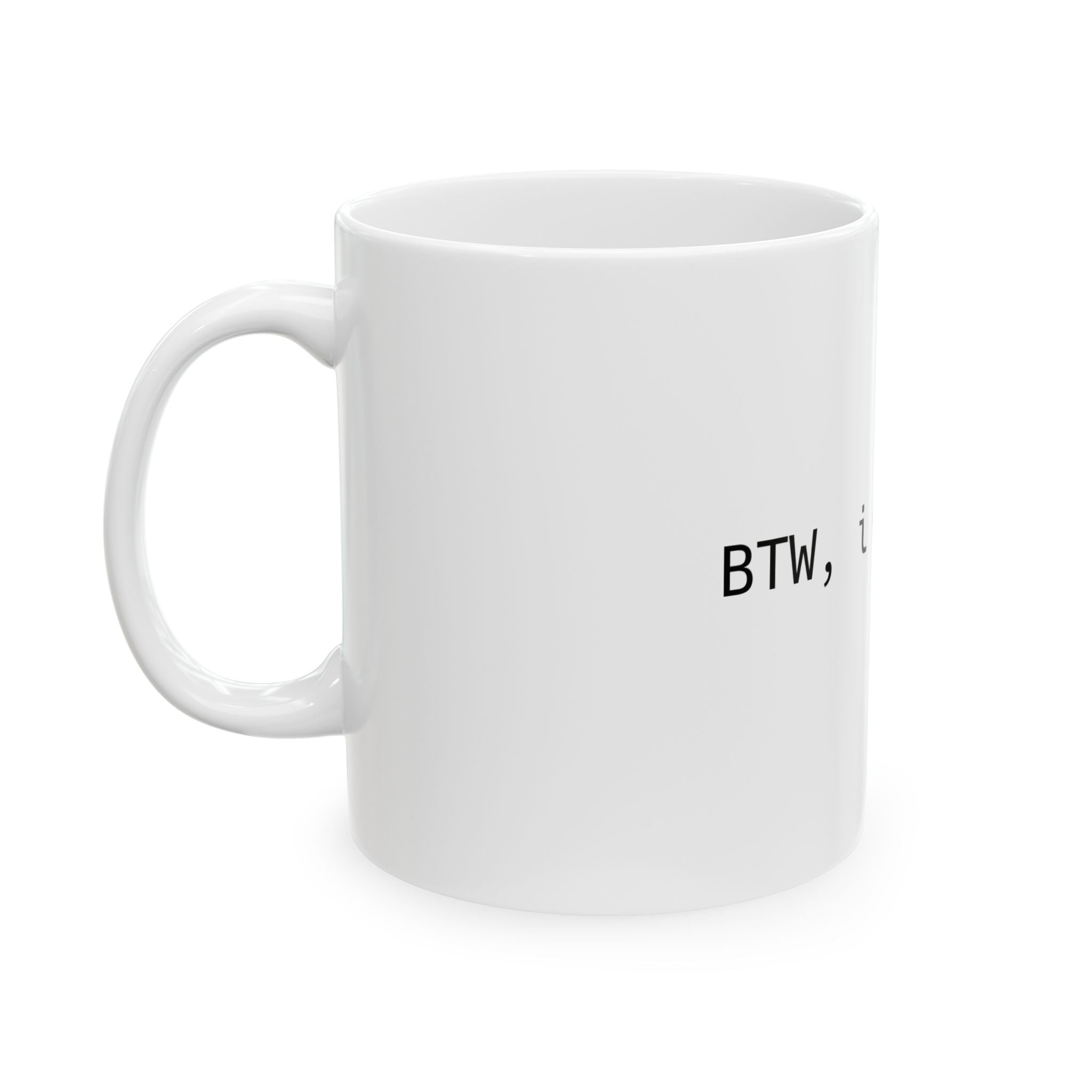 BTW, I Use Arch Mug — Linux Arch Ceramic Coffee Cup (11oz/15oz)